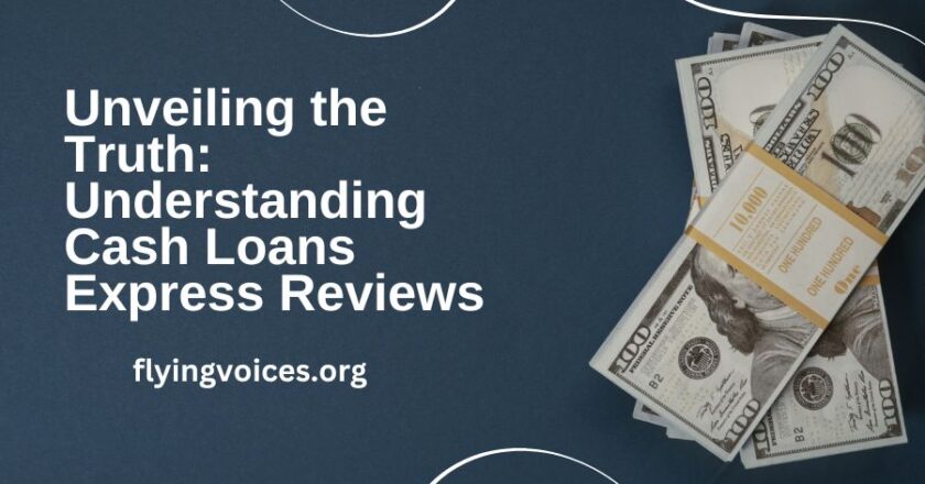 Unveiling the Truth: Understanding Cash Loans Express Reviews