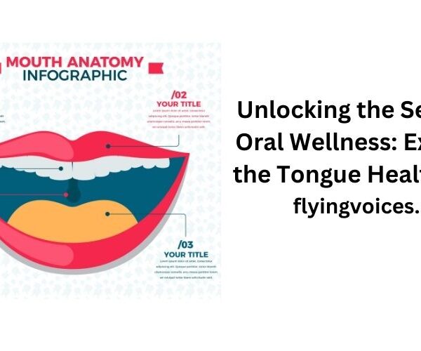 Unlocking the Secrets of Oral Wellness: Exploring the Tongue Health Chart